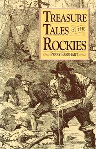 Treasure Tales Of Rockies di Perry Eberhart edito da Ohio University Press