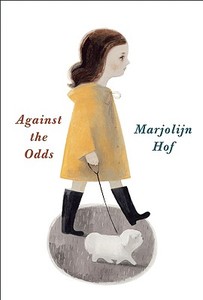 Against the Odds di Marjolijn Hof edito da Groundwood Books