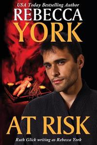 At Risk: A Decorah Security Series Novel di Rebecca York edito da Light Street Press