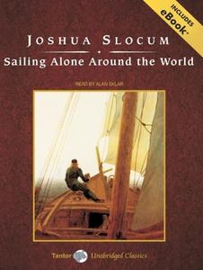 Sailing Alone Around the World di Joshua Slocum edito da Tantor Audio
