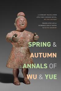 Spring and Autumn Annals of Wu and Yue edito da State University of New York Press
