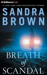 Breath of Scandal di Sandra Brown edito da Brilliance Audio