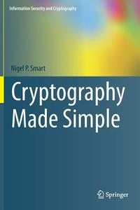 Cryptography Made Simple di Nigel Smart edito da Springer-Verlag GmbH