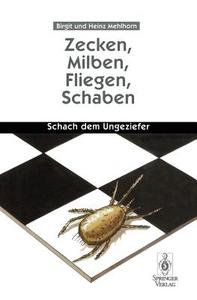 Zecken, Milben, Fliegen, Schaben di Birgit Mehlhorn, Heinz Mehlhorn edito da Springer Berlin Heidelberg