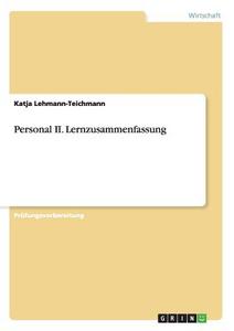Personal II. Lernzusammenfassung di Katja Lehmann-Teichmann edito da GRIN Publishing