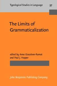 The Limits Of Grammaticalization edito da John Benjamins Publishing Co