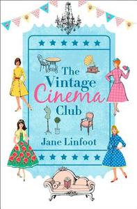The Vintage Cinema Club di Jane Linfoot edito da HarperCollins Publishers