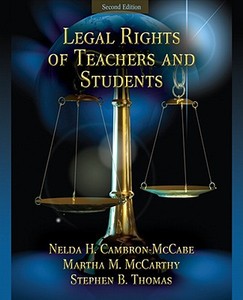 Legal Rights Of Teachers And Students di Nelda H. Cambron-McCabe, Martha M. McCarthy, Stephen B. Thomas edito da Pearson Education (us)