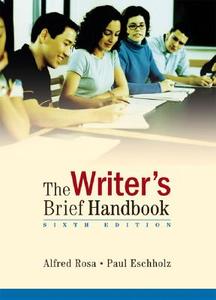 The Writer\'s Brief Handbook di Alfred Rosa, Paul Eschholz edito da Pearson Education (us)