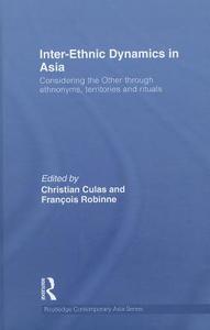 Inter-Ethnic Dynamics in Asia edito da Taylor & Francis Ltd