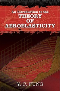 An Introduction to the Theory of Aeroelasticity di Y. C. Fung edito da Dover Publications Inc.