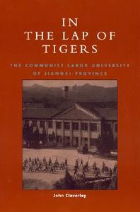 In the Lap of Tigers di John Cleverley edito da Rowman & Littlefield