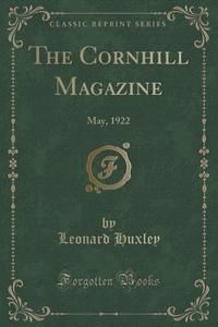 The Cornhill Magazine di Leonard Huxley edito da Forgotten Books