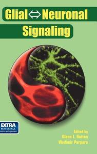 Glial   Neuronal Signaling edito da Springer-Verlag New York Inc.