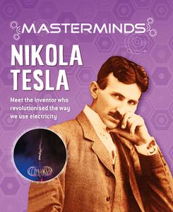 Masterminds: Nikola Tesla di Izzi Howell edito da BES PUB