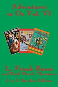 Adventures in Oz Vol. VI di L. Frank Baum's, Ruth Plumly Thompson edito da Wilder Publications