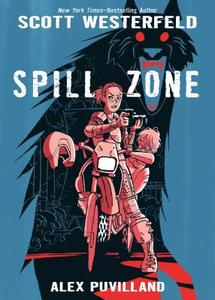 Spill Zone di Scott Westerfeld edito da Roaring Brook Press