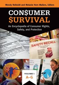 Consumer Survival: An Encyclopedia of Consumer Rights, Safety, and Protection edito da ABC CLIO