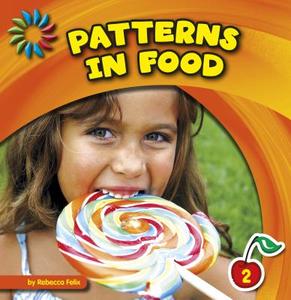 Patterns in Food di Rebecca Felix Rebecca Felix edito da CHERRY LAKE PUB