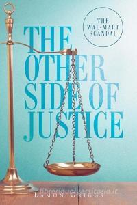 The Other Side Of Justice di Lamon Griggs edito da Page Publishing, Inc.