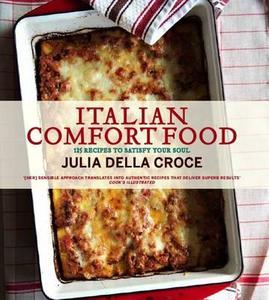 Italian Comfort Food di Julia Della Croce edito da Kyle Books