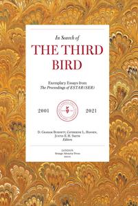 In Search of the Third Bird: Exemplary Essays from the Proceedings of Estar(ser), 20012020 di D. Graham Burnett, Catherine L. Hansen edito da STRANGE ATTRACTOR