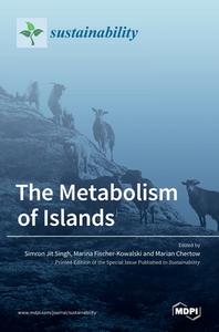 The Metabolism of Islands di SIMRON SINGH edito da MDPI AG