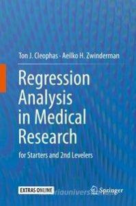 Regression Analysis in Medical Research di Ton J. Cleophas, Aeilko H. Zwinderman edito da Springer-Verlag GmbH