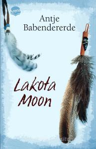 Lakota Moon di Antje Babendererde edito da Arena Verlag GmbH