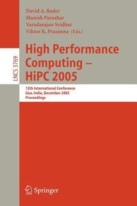 High Performance Computing - HiPC 2005 di David A. Bader edito da Springer Berlin Heidelberg