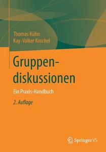 Gruppendiskussionen di Kay-Volker Koschel, Thomas Kühn edito da Springer Fachmedien Wiesbaden