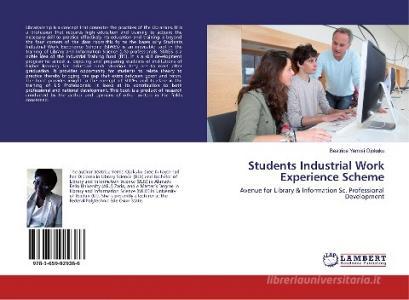 Students Industrial Work Experience Scheme di Beatrice Yemisi Ojokuku edito da LAP Lambert Academic Publishing