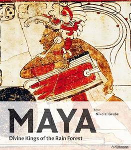 Maya: Divine Kings of the Rainforest edito da H.F.Ullmann Publishing Gmbh