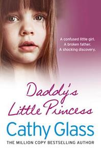 Daddy's Little Princess di Cathy Glass edito da HarperCollins Publishers
