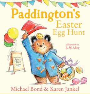 Paddington's Easter Egg Hunt di Michael Bond edito da HarperCollins Publishers
