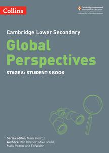 Cambridge Lower Secondary Global Perspectives Student's Book: Stage 8 di Rob Bircher, Mike Gould, Mark Pedroz edito da HarperCollins Publishers