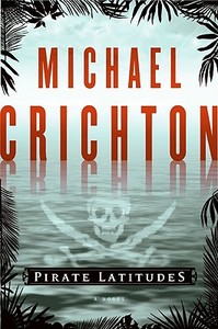 Pirate Latitudes di Michael Crichton edito da HarperTorch