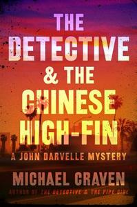 The Detective & the Chinese High-Fin di Michael Craven edito da BOURBON STREET BOOKS