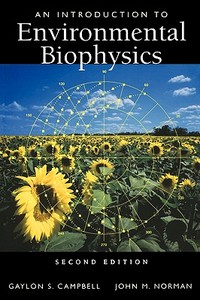 An Introduction to Environmental Biophysics di Gaylon S. Campbell, John M. Norman edito da Springer-Verlag GmbH