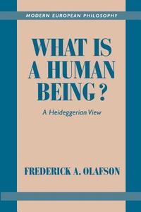 What Is a Human Being? di Frederick A. Olafson edito da Cambridge University Press