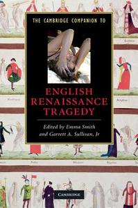 The Cambridge Companion to English Renaissance Tragedy edito da Cambridge University Press