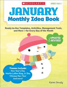 January Monthly Idea Book, Grades Prek-3: Ready-To-Use Templates, Activities, Management Tools, and More-- For Every Day of the Month di Karen Sevaly edito da Teacher's Friend Publications