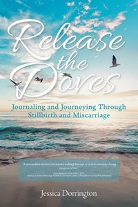 Release the Doves di Jessica Dorrington edito da Christian Faith Publishing, Inc