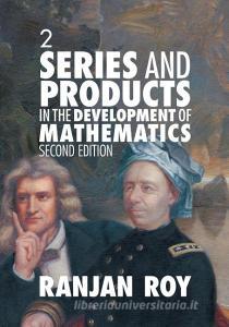 Series And Products In The Development Of Mathematics: Volume 2 di Ranjan Roy edito da Cambridge University Press