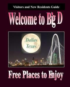 Welcome to Big D: (Dallas Best Kept Secrets) di Therlee Gipson edito da Createspace