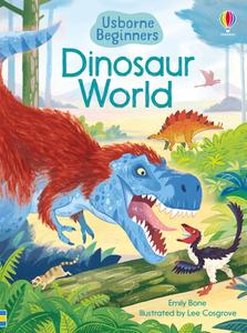 Dinosaur World di Emily Bone edito da Usborne Publishing Ltd