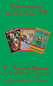 Adventures in Oz Vol. VI di L. Frank Baum, Ruth Plumly Thompson edito da Wilder Publications