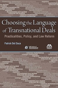 Choosing the Language of Transnational Deals di Patrick Del Duca edito da TradeSelect
