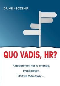 Quo Vadis, HR? di Meik Bödeker edito da Books on Demand