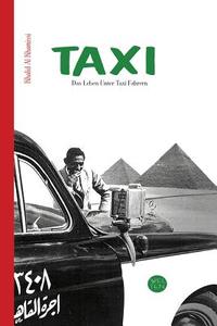 Taxi di Khaled Al Khamissi edito da Sphinx Agency